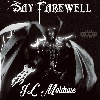 Say Farewell by IL Moldune