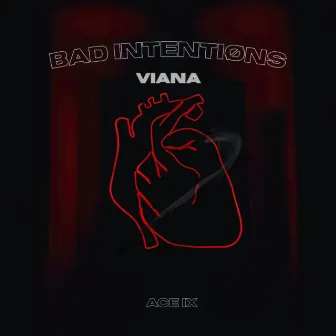 Bad Intentions by Viana