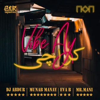 Vibe Ay Karachi (Eva B, Munab A.Manay & Mr. Mani by DJ Abdur