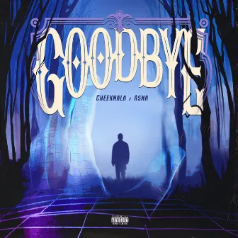 Goodbye by Asma