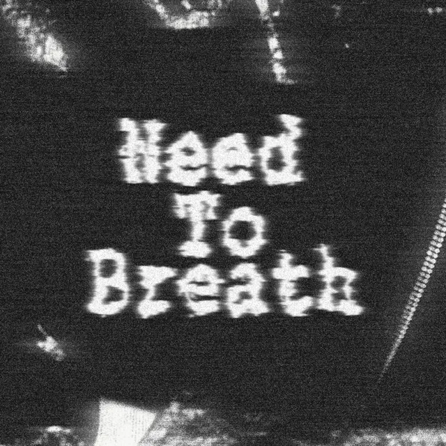 NEED TO BREATHE (feat. Movin & Chukido)