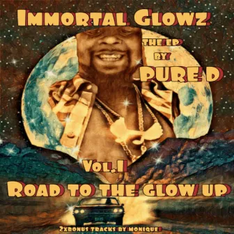 Immortal Glowz, Vol. 1: Road to the Glow Up by Monique