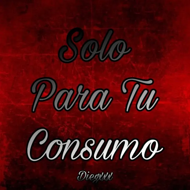 Solo Para Tu Consumo