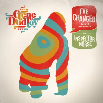 I've Changed by The Gene Dudley Group