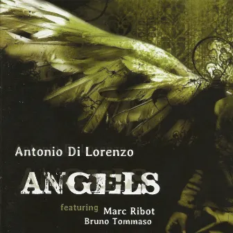 Angels (feat. Marc Ribot, Bruno Tommaso) by Antonio De Lorenzo