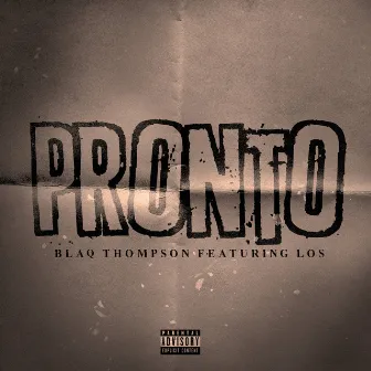 Pronto by Blaq Thompson