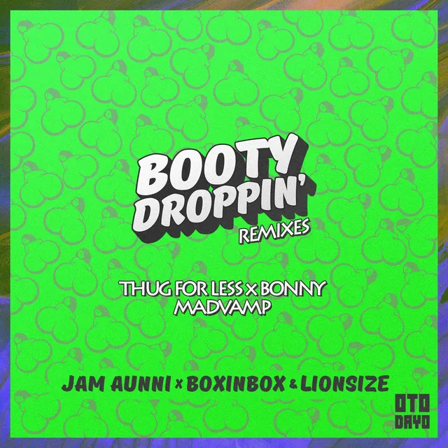 Booty Droppin - Thug For Less x Bonny Remix