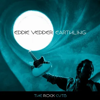 Earthling Expansion: The Rock Cuts by Eddie Vedder