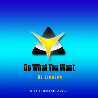 Do What You Want by Dj Grewcew