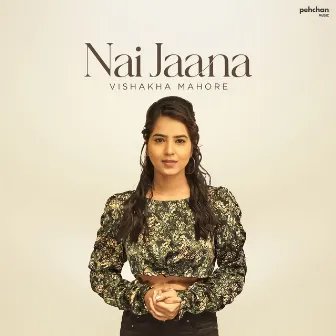 Nai Jaana by Vishakha Mahore