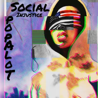 Social Injustice by Popalot