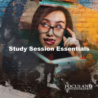 Study Session Essentials by Focus and Concentration