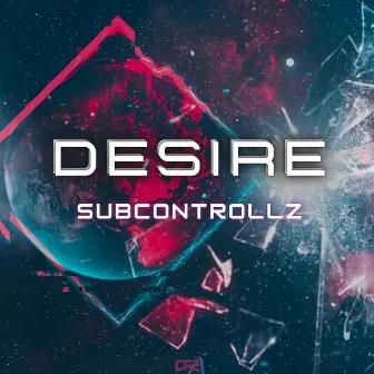 Desire by SubControllZ