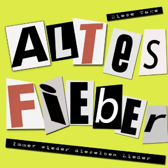 Altes Fieber (Immer wieder dieselben Lieder) by Unknown Artist