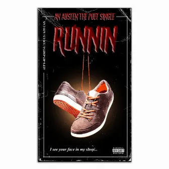 RUNNIN by Austen the Poet