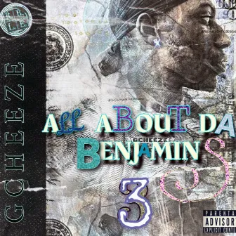 All About Da Benjamins 3 by Gcheeze