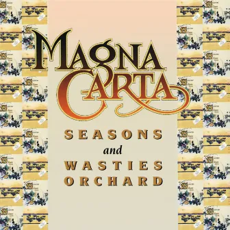 Seasons + Songs From Wasties Orchard by Magna Carta