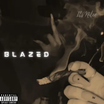 Blazed by Its Nilee