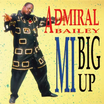 Mi Big Up by Admiral Bailey