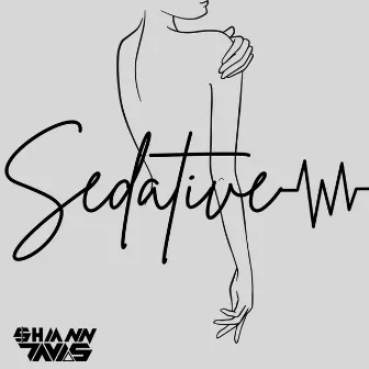 Sedative by Shiann Davis