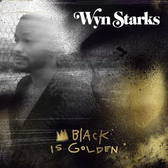 Black Is Golden by Wyn Starks