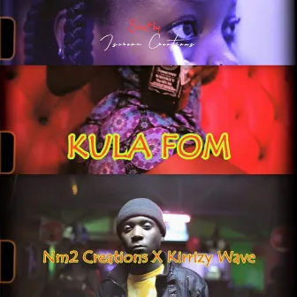 Kula Fom by Kirizzy Wave