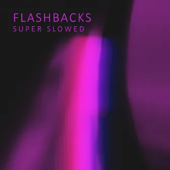 Flashbacks (Super Slowed) by CRASPORE