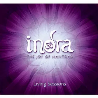 Living Sessions by Indra Mantras