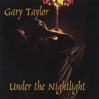 Under The NightLight by Gary Taylor