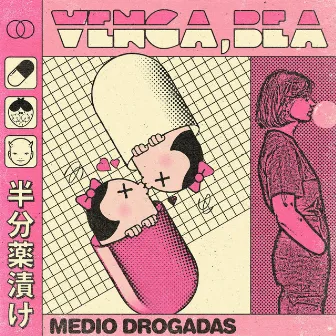 Medio Drogadas by Venga, Bea