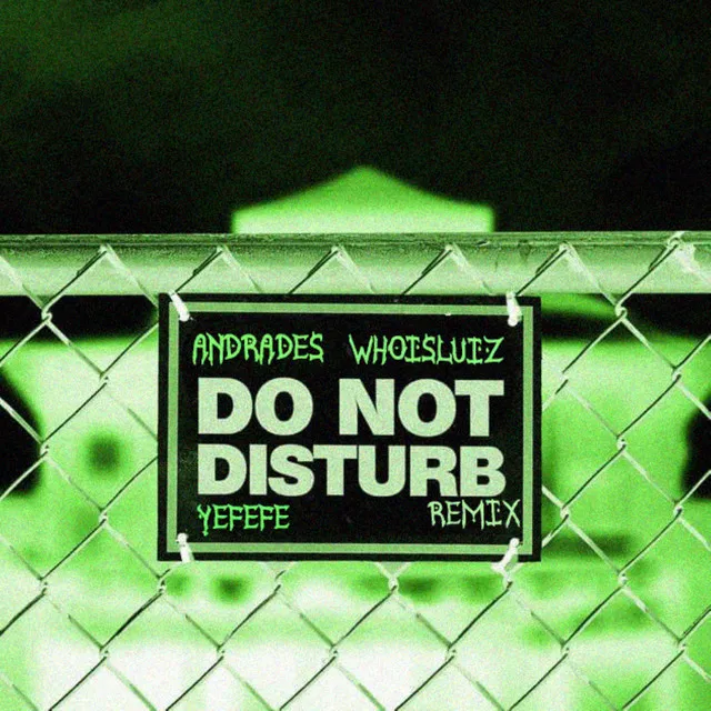 Do Not Disturb - Remix