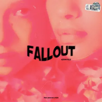 Fallout by Aizayah Hills