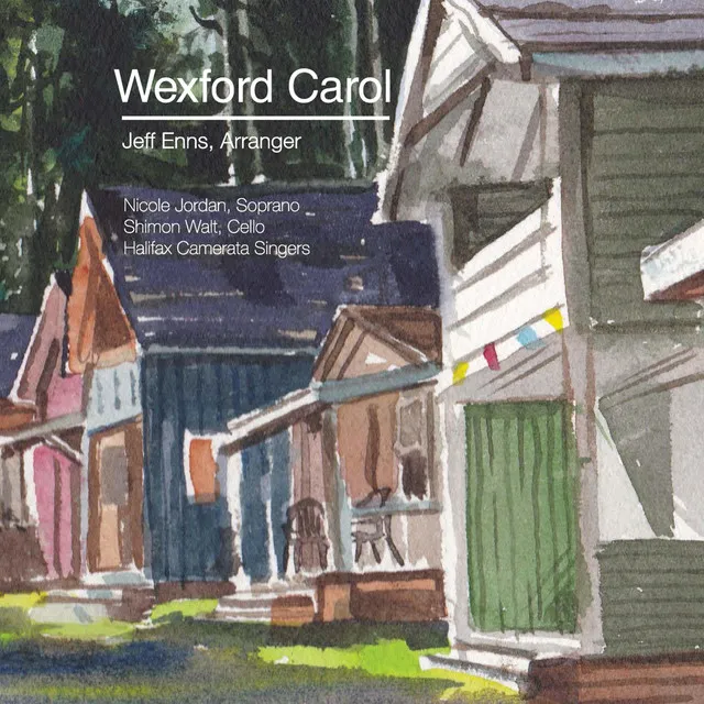 Wexford Carol (feat. Halifax Camerata Singers, Shimon Walt & Jeff Enns)