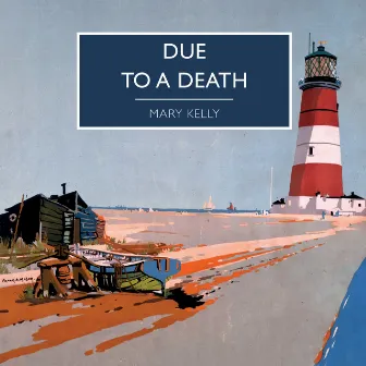 Due to a Death by Mary Kelly