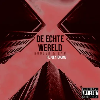 De Echte Wereld by Rugged & Raw