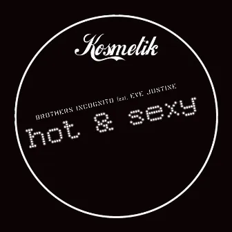 Hot & Sexy by Brothers Incognito