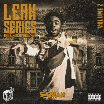 Leak Series, Vol. 2 by S-Quan