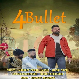 4 Bullet by Manjeet Pawar