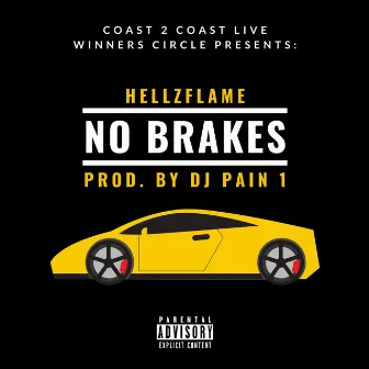 No Brakes by Hellz Flame