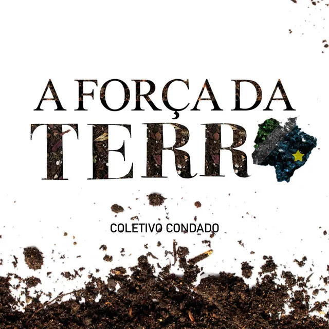 A Força da Terra (Coletivo Condado)