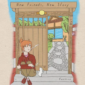 New Friends, New Story by Hanshiro