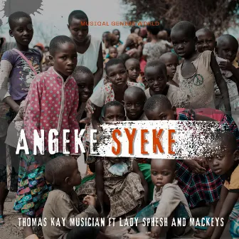 ANGEKE SYEKE by Thomas Kay Musician