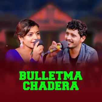 Bulletma Chadera by Bandana Pandey