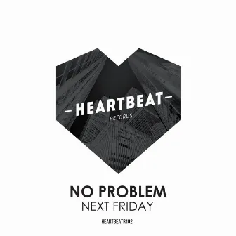 Next Friday by No Problem