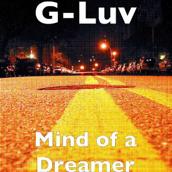 Mind of a Dreamer by G-Luv