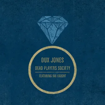 Dead Player Society (Rai Knight) by Dux Jones