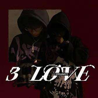 3 Love by Franky