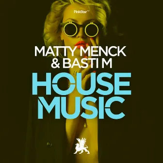 House Music by Matty Menck