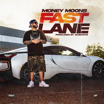 Fast Lane by Money Moons