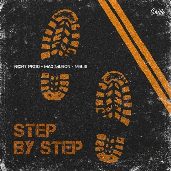 Step By Step by FRXNT Prod